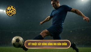 Kỹ thuật sút bóng bằng mu bàn chân