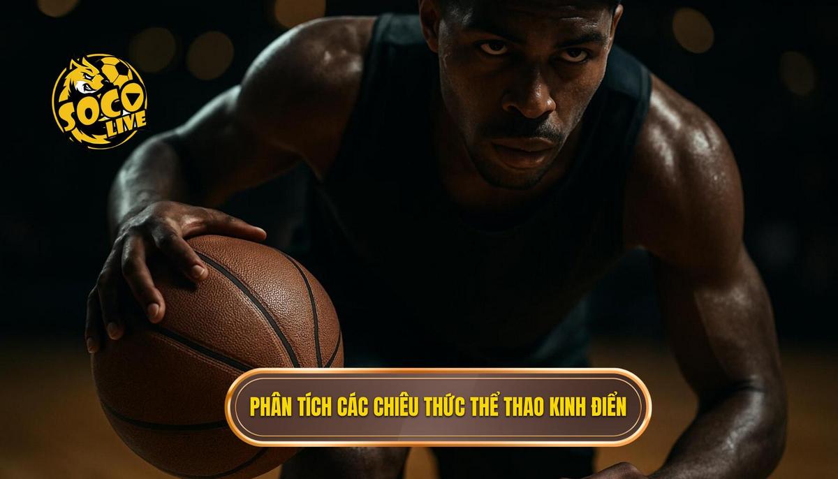 Phân Tích Các Chiêu Thức Đi Bóng Kinh Điển
