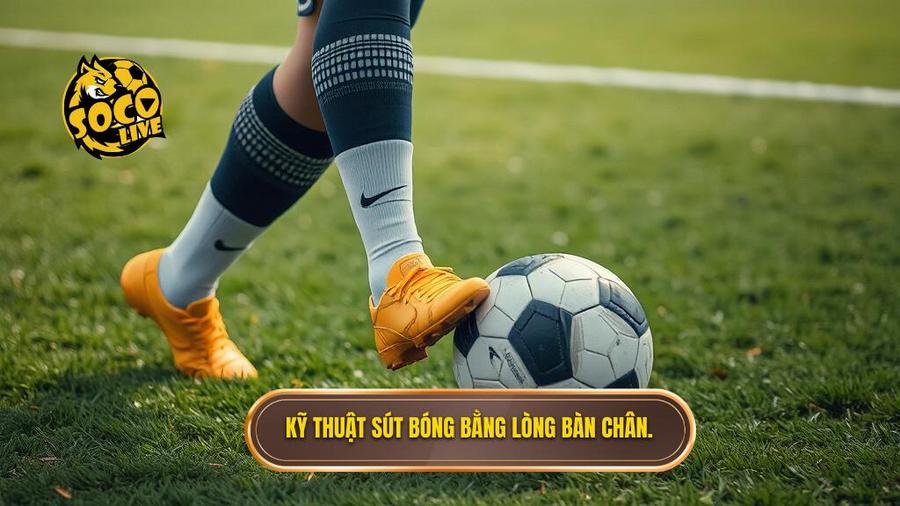 Bảng tóm tắt các yếu tố cốt lõi trong kỹ thuật sút bóng bằng lòng bàn chân phải