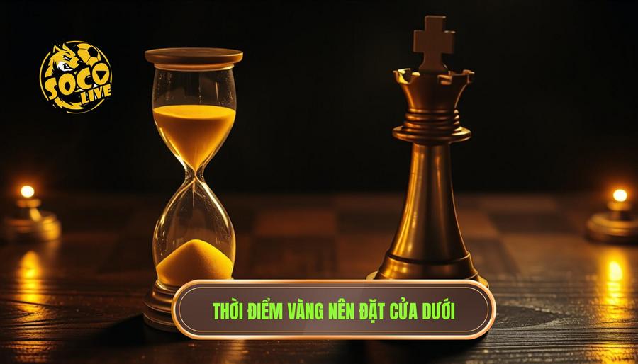 Khi nào nên theo cửa dưới? Kinh nghiệm soi kèo "về bờ" an toàn cho bet thủ 2 Những thời điểm vàng: Khi nào nên theo cửa dưới?